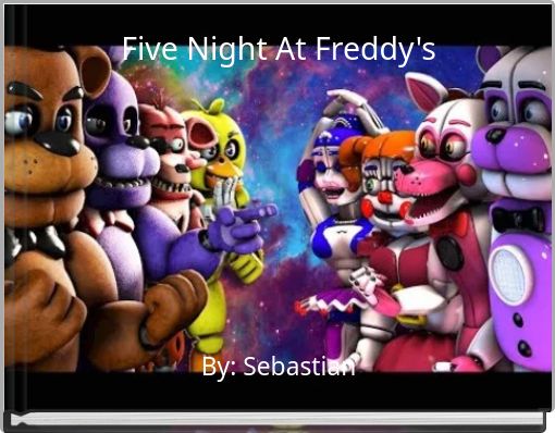 Five Night At Freddy's - Free stories online. Create books for kids